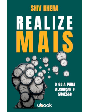 REALIZE MAIS: O GUIA PARA ALCANÇAR O SUCESSO