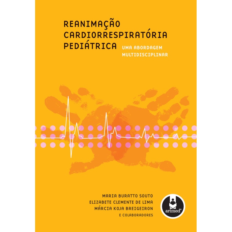 REANIMAÇÃO CARDIORRESPIRATÓRIA PEDIÁTRICA: UMA ABORDAGEM MULTIDISCIPLINAR