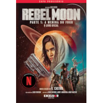 Rebel moon - a menina do fogo