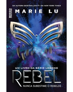 REBEL: NUNCA SUBESTIME O REBELDE