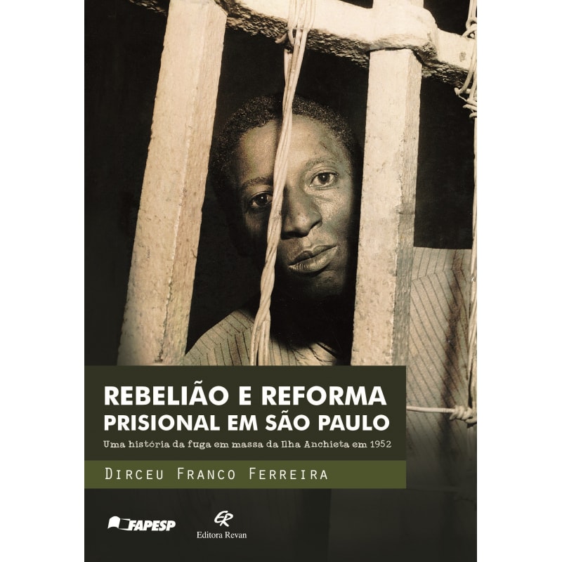 REBELIÃO E REFORMA PRISIONAL EM SÃO PAULO