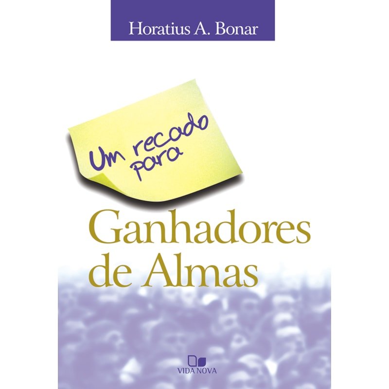 Recado para ganhadores de almas, um - 2ª edição