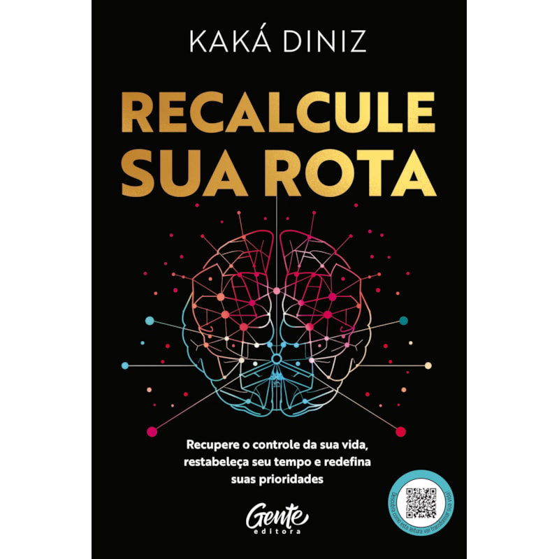 RECALCULE SUA ROTA: RECUPERE O CONTROLE DA SUA VIDA, RESTABELEÇA SEU TEMPO E REDEFINA SUAS PRIORIDADES