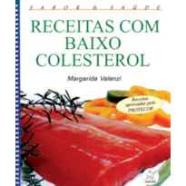 RECEITAS COM BAIXO COLESTEROL : SABOR E SAÚDE