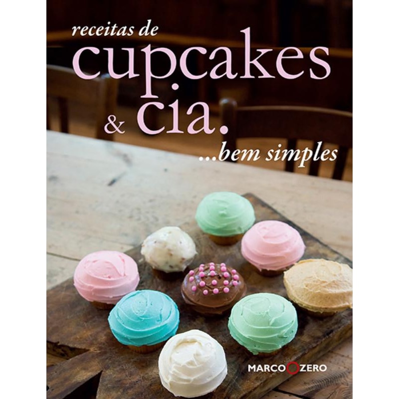 RECEITAS DE CUPCAKES & CIA... BEM SIMPLES