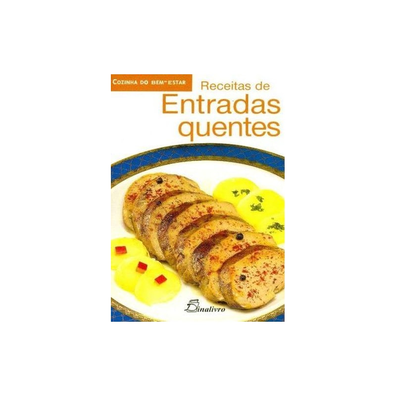 Receitas de entradas quentes (cozinha do bem estar)