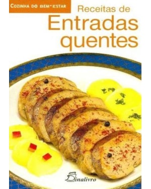 Receitas de entradas quentes (cozinha do bem estar)