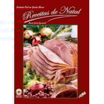 RECEITAS DE NATAL: COZINHANDO FÁCIL COM GRANDES MARCAS