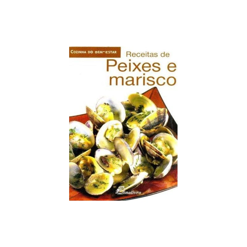 Receitas de peixes e mariscos (cozinha do bem estar)