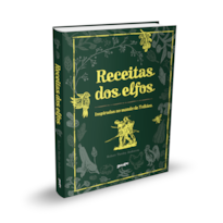 RECEITAS DOS ELFOS: PRATOS FÁCEIS E SABOROSOS INSPIRADOS NO MUNDO DE TOLKIEN