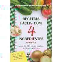 RECEITAS FÁCEIS COM 4 INGREDIENTES (VOL. 2)