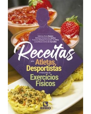Receitas para atletas, desportistas e praticantes de exercícios físicos