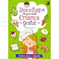 RECEITAS QUE TODA CRIANCA GOSTA! RECEITAS QUE TODA CRIANCA GOSTA!