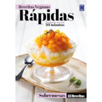 RECEITAS VEGANAS RÁPIDAS - SOBREMESAS - 22 RECEITAS