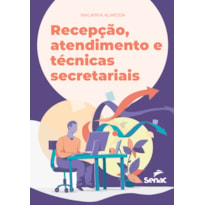 RECEPÇÃO, ATENDIMENTO E TÉCNICAS SECRETARIAIS