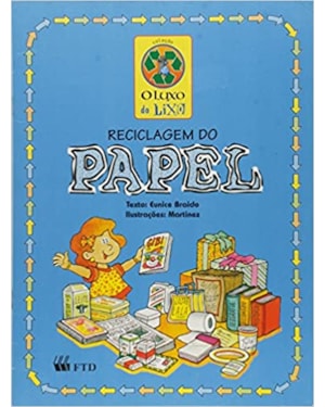 RECICLAGEM DO PAPEL - COL.O LUXO DO LIXO - 1