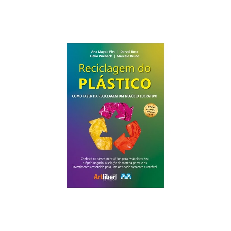 RECICLAGEM DO PLÁSTICO: COMO FAZER DA RECICLAGEM UM NEGÓCIO LUCRATIVO