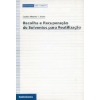 Recolha e recuperação de solventes para reutilização (guias técnicos sobre o ambiente)