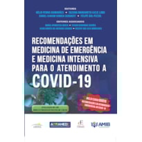 RECOMENDAÇÕES EM MEDICINA DE EMERGÊNCIA E MEDICINA INTENSIVA PARA O ATENDIMENTO A COVID-19