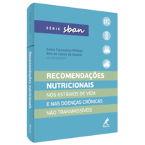RECOMENDAÇÕES NUTRICIONAIS: NOS ESTÁGIOS DE VIDA E NAS DOENÇAS CRÔNICAS NÃO TRANSMISSÍVEIS