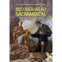 RECONCILIAÇÃO SACRAMENTAL: MORAL E PRÁTICA PASTORAL