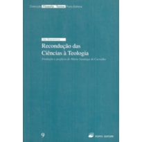 RECONDUCAO DAS CIENCIAS A TEOLOGIA