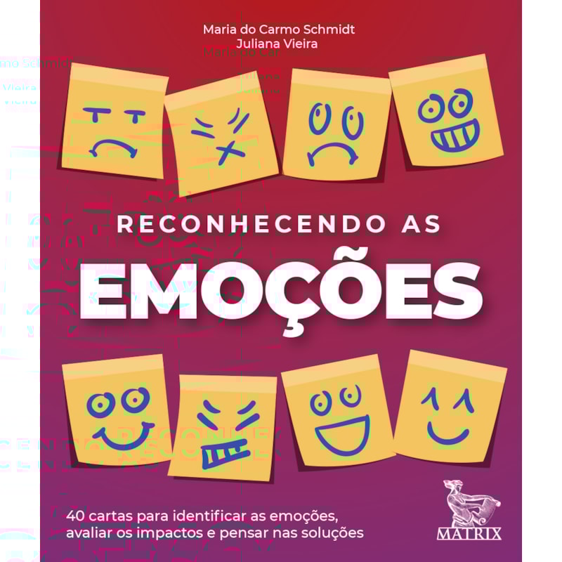 RECONHECENDO AS EMOÇÕES: 40 CARTAS PARA IDENTIFICAR AS EMOÇÕES, AVALIAR OS IMPACTOS E PENSAR NAS SOLUÇÕES