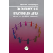RECONHECIMENTO DA DIVERSIDADE NA ESCOLA: IDEÁRIO POR IGUALDADE SUBSTANTIVA