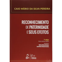 RECONHECIMENTO DE PATERNIDADE E SEUS EFEITOS - 7ª EDIÇÃO 2015