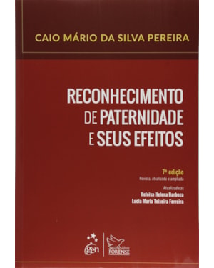 RECONHECIMENTO DE PATERNIDADE E SEUS EFEITOS - 7ª EDIÇÃO 2015