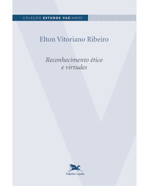 RECONHECIMENTO ÉTICO E VIRTUDES
