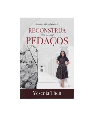 Reconstrua com os seus pedaços: quando a vida golpeia você.