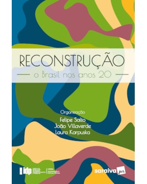 RECONSTRUÇÃO: O BRASIL NOS ANOS 20 - 1ª EDIÇÃO 2022