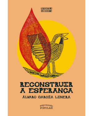 RECONSTRUIR A ESPERANÇA: UMA REVOLUÇÃO É A ESPERANÇA EM MOVIMENTO