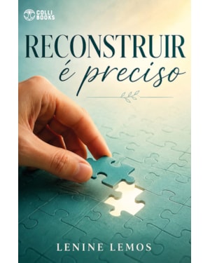 RECONSTRUIR É PRECISO