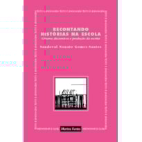 RECONTANDO HISTÓRIAS NA ESCOLA: GÊNEROS DISCURSIVOS E PRODUÇÃO DA ESCRITA