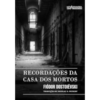 RECORDAÇÕES DA CASA DOS MORTOS