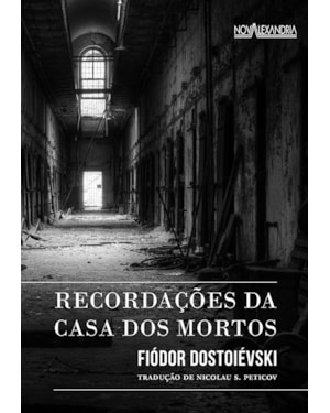 RECORDAÇÕES DA CASA DOS MORTOS