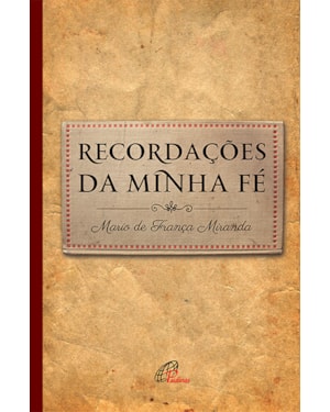 Recordações da minha fé