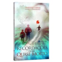 RECORDAÇÕES DE UM QUASE MORTO