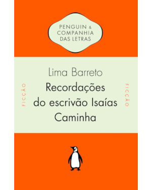 RECORDAÇÕES DO ESCRIVÃO ISAÍAS CAMINHA - COM INTRODUÇÃO DE ALFREDO BOSI