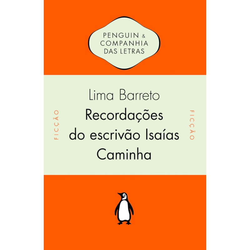 RECORDAÇÕES DO ESCRIVÃO ISAÍAS CAMINHA - COM INTRODUÇÃO DE ALFREDO BOSI