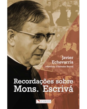 RECORDAÇÕES SOBRE MONS. ESCRIVÁ
