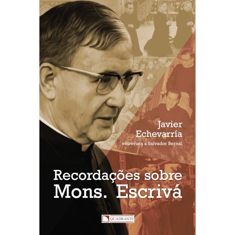 RECORDAÇÕES SOBRE MONS. ESCRIVÁ