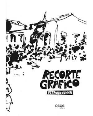 RECORTE GRÁFICO: PETRONIO CUNHA
