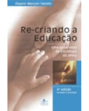 RECRIANDO A EDUCACAO - UMA NOVA VISAO DA PSICOLOGIA...