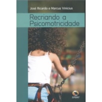 Recriando a psicomotricidade