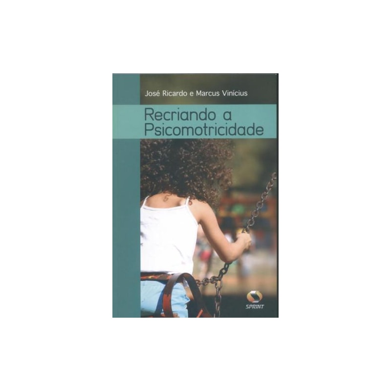 Recriando a psicomotricidade