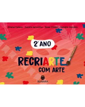 RECRIARTE COM ARTE - 2º ANO