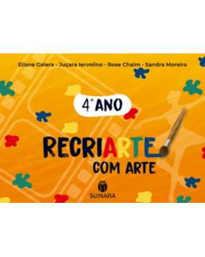 RECRIARTE COM ARTE - 4º ANO